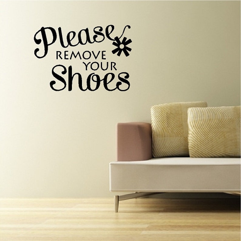 Please Remove Your Shoes..... Entryway Wall Quotes Words Etsy