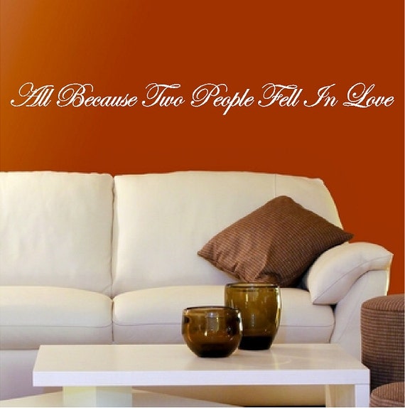 All Because Two People Fell In Love Bedroom Wall Words Quotes Sayings Removable Love Wall Decal Lettering Item 1