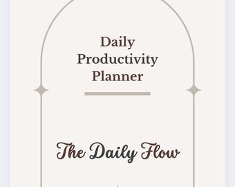 The Daily Flow | Daily Productivity Planner | 10-Page Printable PDF | Minimalist Digital Planner | Undated To-Do List | Time Block & Habit T