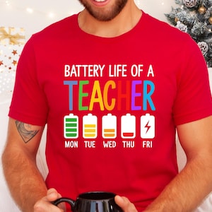 Shirt met batterijduur van een leraar – grappig shirt voor leraar – cadeau leraar waardering – shirt leraar leven – T-shirt voor leraar terug naar school