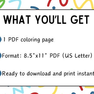 May include: White rectangular graphic with the text "WHAT YOU'LL GET" and bullet points. The bullet points state: 1 PDF coloring page, Format: 21.6cm x 27.9cm PDF (US Letter), and Ready to download and print instantly. The background has colorful shapes.