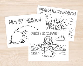 May include: Three black and white Easter-themed coloring pages. One page reads "HE IS RISEN" with an illustration of an empty tomb. Another says "GOD GAVE HIS SON" with crosses. The third page says "JESUS IS ALIVE!" with an illustration of Jesus.