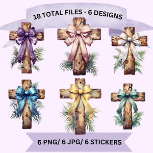 Op de afbeelding: Zes aquarel illustraties van houten kruisen met verschillende gekleurde strikken. Elk kruis is versierd met palmbladeren. De tekst "18 TOTAL FILES - 6 DESIGNS" staat bovenaan de afbeelding. De tekst "6 PNG/ 6 JPG/ 6 STICKERS" staat onderaan de afbeelding.