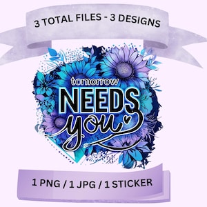 Tomorrow Needs You Digital File Collection PNG Sublimation