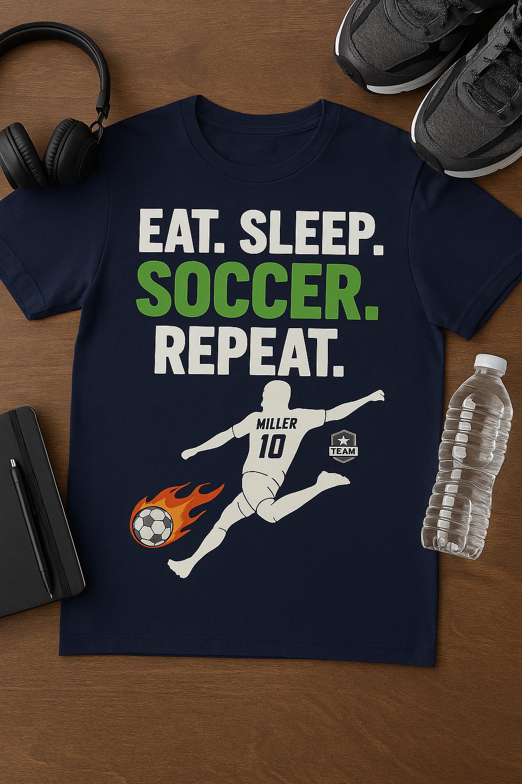 Show your passion for the game with this Eat. Sleep. Soccer. Repeat. d...