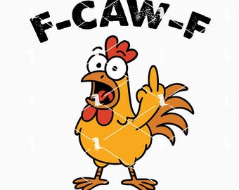 F-Caw-F kip Svg Png, Silly Chicken Svg, grappige kip middelvinger Svg gesneden bestanden Cricut