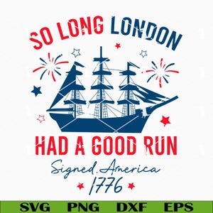 So Long London 1776 SVG, Independence Ship SVG, 4 juli SVG, Amerikaanse clipart, patriottische Cricut