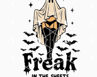 Freak In The Sheets Ghost Girl Svg Png, Funny Halloween Svg, Adult Humor Halloween Svg, Spooky Season Svg Cut Files Cricut