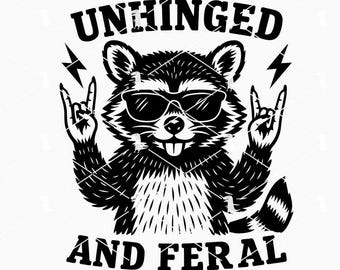 Unhinged And Feral Svg Png, Funny Raccoon Svg, Sarcastic Quote Svg, Raccoon Rock Sign Svg Cut Files Cricut