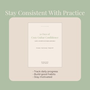 Może przedstawiać: Wydruk PDF zatytułowany "30 Days of Cozy Guitar Confidence" dla początkujących gitarzyst&oacute;w. Okładka jest jasnobeżowa z tekstem w miękkiej, eleganckiej czcionce. Tło jest jasnozielone z tekstem "Stay Consistent With Practice".