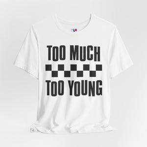Too Much Too Young Two-Tone T-shirt