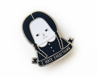 I Hate Everything - Wednesday Addams Enamel Pin (Silver) - Limited Edition - Wearable Art