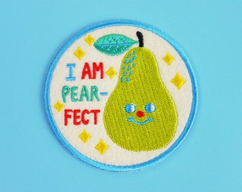 I Am Pear-Fect Iron On Patch - Fruit Embroidered Patch - Cute Embroidered Applique - Wearable Art