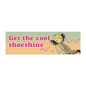 Puede incluir: Una pancarta rectangular con el texto "Get the cool shoeshine" en rosa. Un personaje de dibujos animados con una cara sonriente y pelo negro va en bicicleta. El fondo hace una transición de verde a naranja.