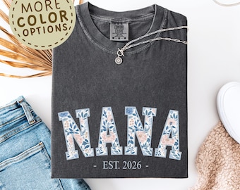 Promoted To Nana Shirt, Gift For New Grandma, Nana Est 2026 Shirt, Pregnancy Announcement Gift, Floral Grandma Tee, Comfort Colors® Shirt