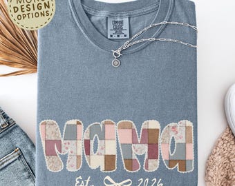 Comfort Colors® Mama Shirt Est 2026, Floral Patchwork Mama Tee, Mothers Day Gift For Mom, New Mom Gift, Vintage Bow Mama Shirt