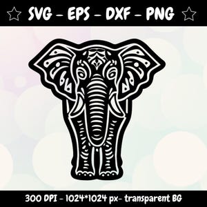 May include: Black and white elephant design with intricate patterns. The image includes the text "SVG - EPS - DXF - PNG" and "300 DPI - 1024*1024 px - transparent BG". The elephant is centered, with a decorative style.