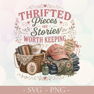 May include: A graphic design featuring the text THRIFTED Pieces ARE Stories WORTH KEEPING. Elements include a wicker basket with books, a floral teacup, a pearl necklace, a framed floral picture, a pink baseball cap, folded denim, and a tag.