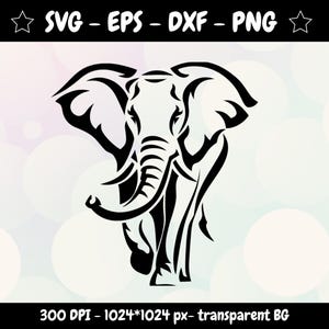 May include: Black and white graphic of an elephant with large ears and trunk. The image is a vector design, with the text "SVG - EPS - DXF - PNG" at the top and "300 DPI - 1024*1024 px - transparent BG" at the bottom.
