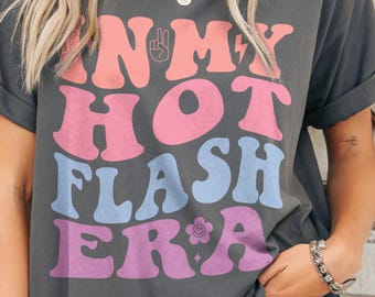 Hot Flashes T-Shirt for Women, Funny Perimenopause Tee
