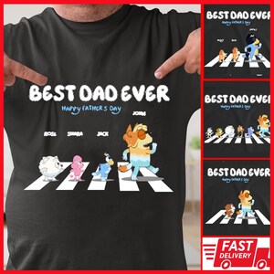 Personalized Best Dad Ever Shirt, Custom Dad Name With Kids Name, Funny Father's Day Shirt, Blue Dog Family Father's Day Shirt, Gift For Dad