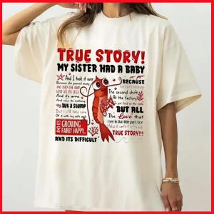 True Story! My Sister Had A Baby T Shirt, Shark Tale True Story My Sister Had A Baby Shirt, Shark Tale, Shirmp Sweat, Movie Quotes Hoodie