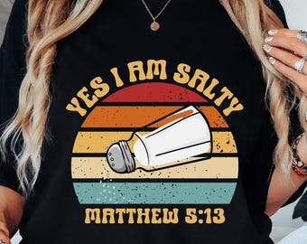 Salty Christian T-Shirt, Matthew 5:13 Salt Of the Earth Unisex Tee, Faith Shirt, Religious Apparel, Christian Gift, Inspirational Clothing