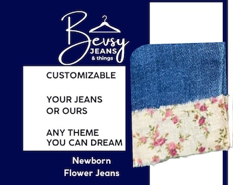 Custom Flower Baby Newborn Jeans - Any Theme You can Dream Made-to-Order Denim Upcycled Jeans, Skirts, Aprons, Capris, Shorts, Baby Clothes