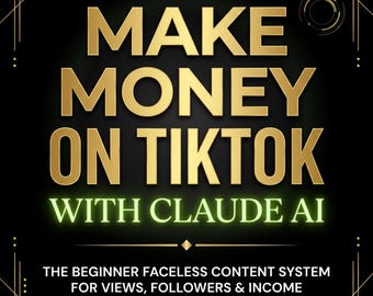 Make Money on TikTok Ebook, Claude AI Faceless Content Guide, Side Hustle Digital Download, Beginner Income Blueprint