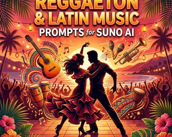 Reggaeton & Latin Music Prompts for Suno AI – 120 Salsa Bachata Cumbia Tango Prompts