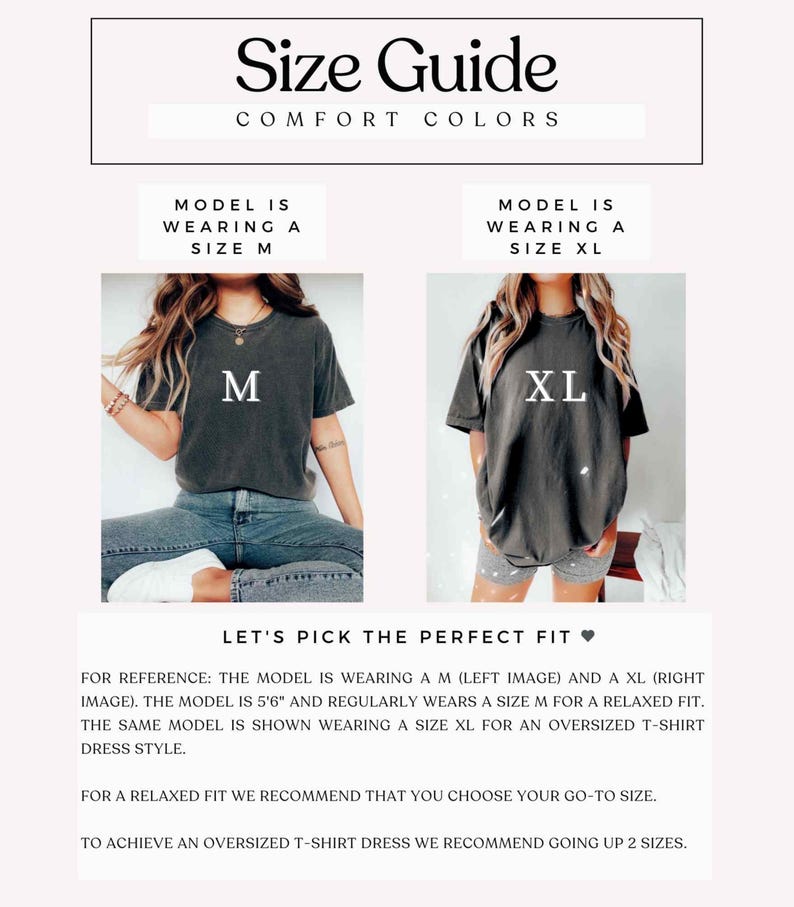 May include: Size guide for a t-shirt dress. The model is wearing a size M and a size XL. The model is 5'6" and regularly wears a size M for a relaxed fit. To achieve an oversized t-shirt dress, go up 2 sizes.