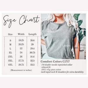 May include: Size chart for a t-shirt with measurements in inches for width and length. The chart shows sizes S through 4XL. The t-shirt is described as 7/8 double-needle topstitched collar, relaxed fit, 100% ring spun cotton, twill taped neck & shoulders for extra durability. Comfort Colors C1717.