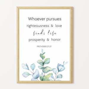 Proverbs 21:21 Bible Verse Wall Art Christian Home Decor | Printable Scripture Wall Art | Proverbs Botanical Wall Art | Christian Home Gift