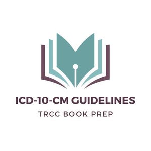 May include: A logo for ICD-10-CM Guidelines TRCC Book Prep. The logo features a stylized open book with a pen in the center, all in shades of teal and purple.