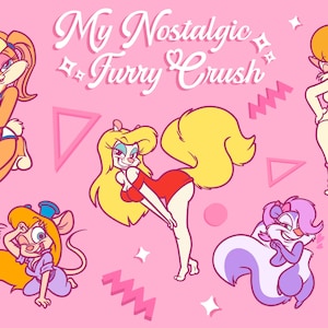 Könnte beinhalten: Ein rosa Hintergrund mit dem Text "My Nostalgic Furry Crush" in weißer Schrift. Auf dem Hintergrund sind fünf Comicfiguren zu sehen: ein Kaninchen in einem Basketball-Outfit, ein Eichhörnchen in einem roten Kleid, eine Katze in einem rosa Outfit, eine Maus in einem blauen Outfit und ein Stinktier in einem lila Outfit.