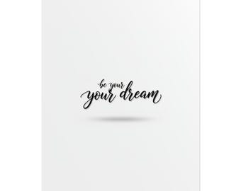 Soyez votre rêve | Affiche roulée | motivant art mural