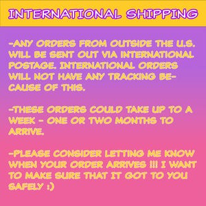 May include: A graphic with a yellow banner that reads "INTERNATIONAL SHIPPING" on a gradient purple and pink background. The text explains international orders are sent via international postage and may not have tracking. Delivery can take up to two months.