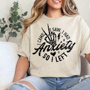 I Came I Saw I had Anxiety So I Left svg, Mental Health svg, Funny shirt svg, Trendy quote png