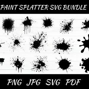 Paint Splatter SVG Bundle, Paint Splatter PNG Bundle, Ink Splatter Svg, Black Ink Splashes SVG Cut Files for Cricut, Paint Drip svg.