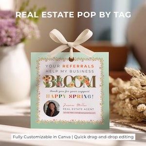Spring Realtor Tags | Pop-By Marketing for Realtors | Canva Template | Spring Pop-By Tags | “Your Referrals Help My Business Bloom” | Canva