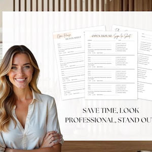 May include: Three open house sign-in sheets with a woman smiling in the background. The sheets have headings and spaces for contact information and checkboxes. The text "SAVE TIME, LOOK PROFESSIONAL, STAND OUT!" is at the bottom.