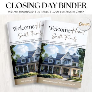 May include: Two white Closing Day Binders with the text "Welcome Home!" and "Smith Family" in elegant script. The binders feature a photo of a house and the text "Your Important Home Documents In One Place". The top text reads "CLOSING DAY BINDER".