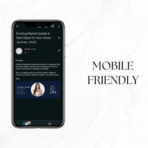 Pu&ograve; includere: Uno smartphone mostra un'e-mail con oggetto "Exciting Market Update & Next Steps for Your Home Journey". L'e-mail include testo e una firma con una foto. Le parole "MOBILE FRIENDLY" sono visualizzate a destra.