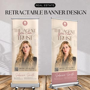 May include: Two retractable banner designs for real estate. Each banner features a woman with blonde hair, the text "The Agent You Can Trust," and the name "Sabrina Smith." The banners are beige and pink.