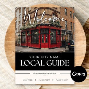 May include: A local guide with the word "Welcome" in script above a photo of a red pub. The guide has a black banner with the text "YOUR CITY NAME LOCAL GUIDE". Below the banner are the words "WHAT TO DO", "WHERE TO EAT", and "PLACES TO SHOP".