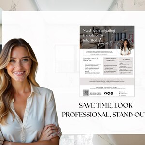 May include: A woman in a cream-colored blouse smiles, with text that reads "Need help navigating the sale of an inherited home?" and "SAVE TIME, LOOK PROFESSIONAL, STAND OUT!" The flyer includes contact information.
