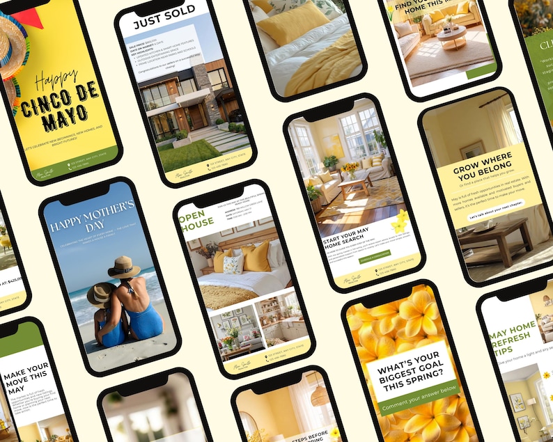 May include: A collection of smartphones displaying real estate marketing graphics. The screens feature text like "Happy Cinco de Mayo," "Just Sold," "Happy Mother's Day," and "Open House." The images showcase homes and lifestyle scenes.