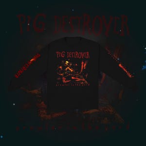May include: Black long-sleeved shirt with the text "PIG DESTROYER" in red. The shirt features a graphic of a group of people. The text "prowler in the yard" is below the graphic. The sleeve has the text "PIG DESTROYER" in red.