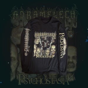 May include: Black long-sleeve shirt featuring the band name "ADRAMELECH" and the album title "PSYCHOSTASIA" in a gothic font. The shirt has a graphic of several faces and a central figure. The sleeve also has text.