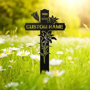 Personalized Metal Memorial Cross | Custom Grave Marker with Lily | Outdoor Remembrance Sign | Sympathy Gift | Cemetery Cross for Loved One
